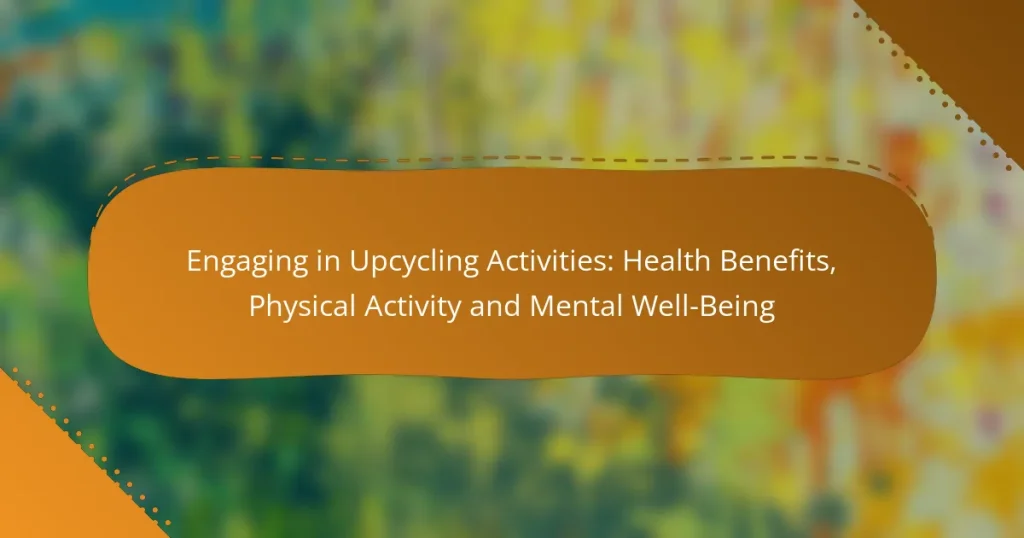 Engaging in Upcycling Activities: Health Benefits, Physical Activity and Mental Well-Being