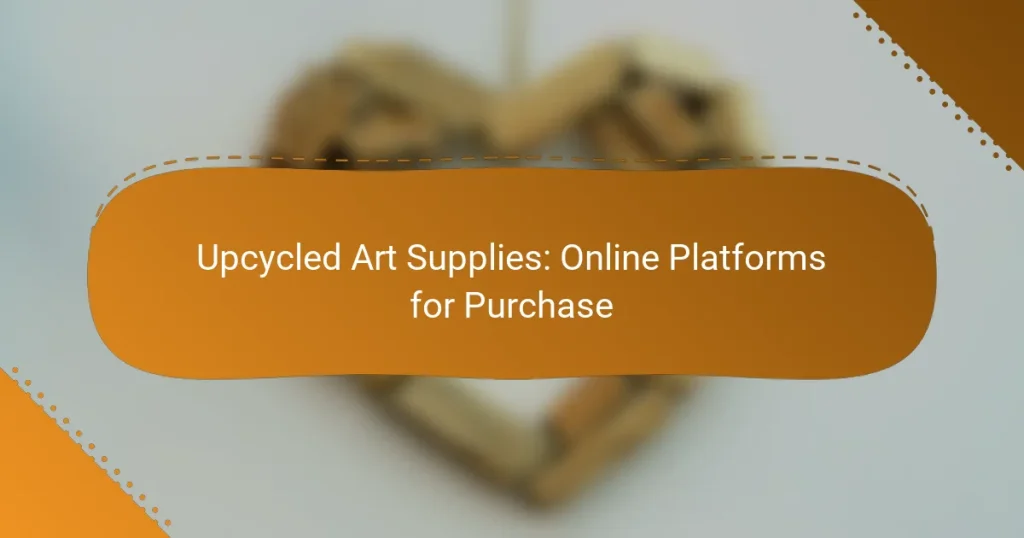 Upcycled Art Supplies: Online Platforms for Purchase