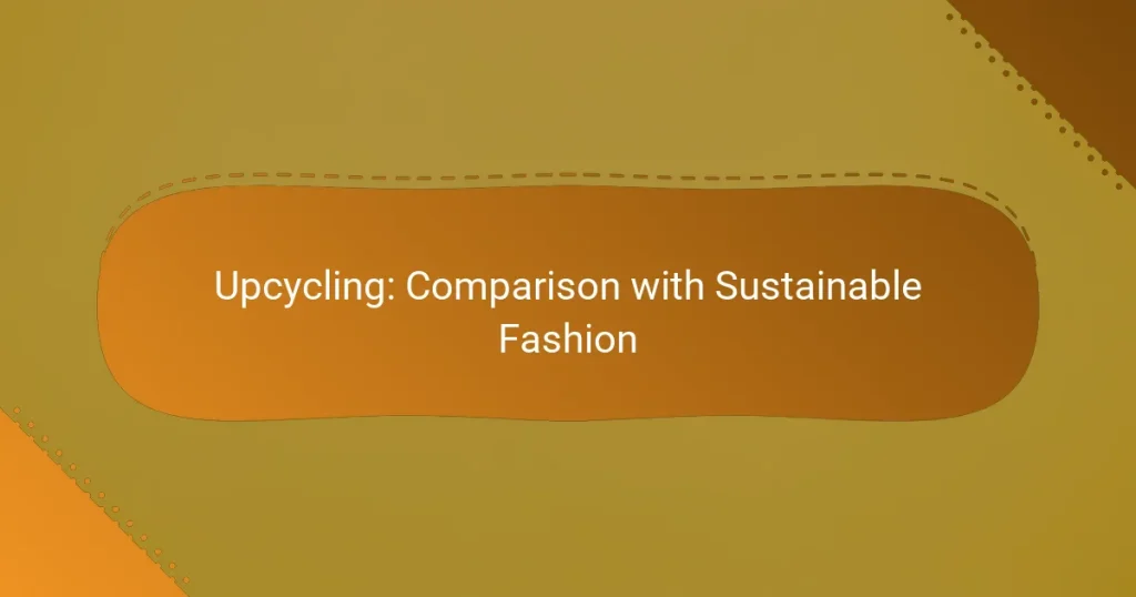 Upcycling: Comparison with Sustainable Fashion