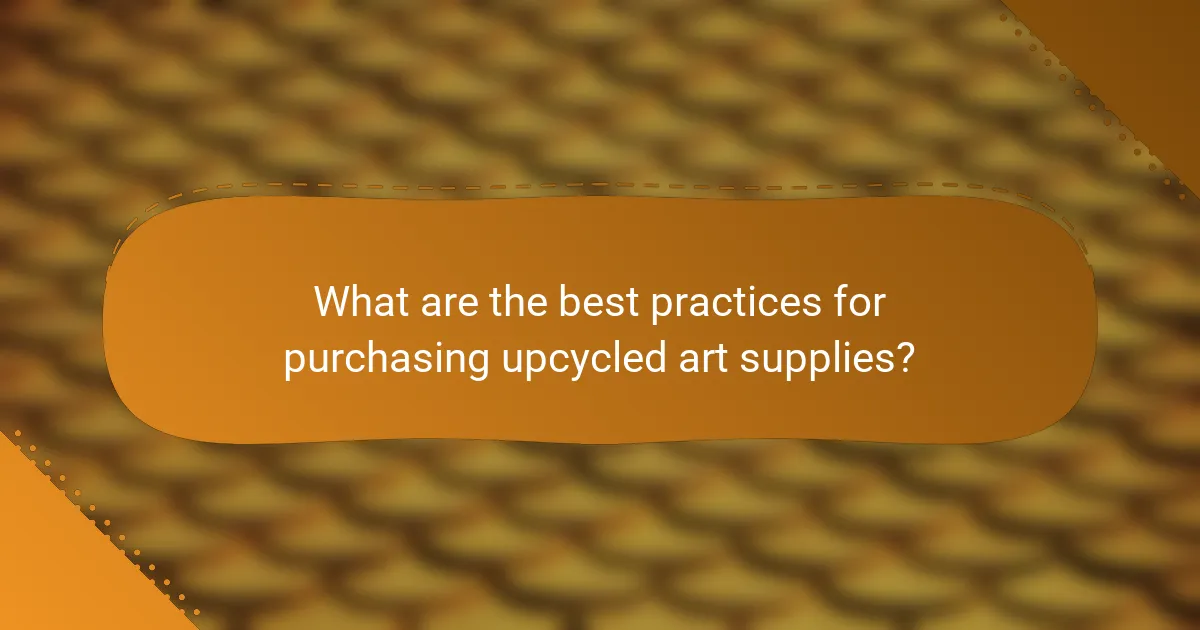 What are the best practices for purchasing upcycled art supplies?