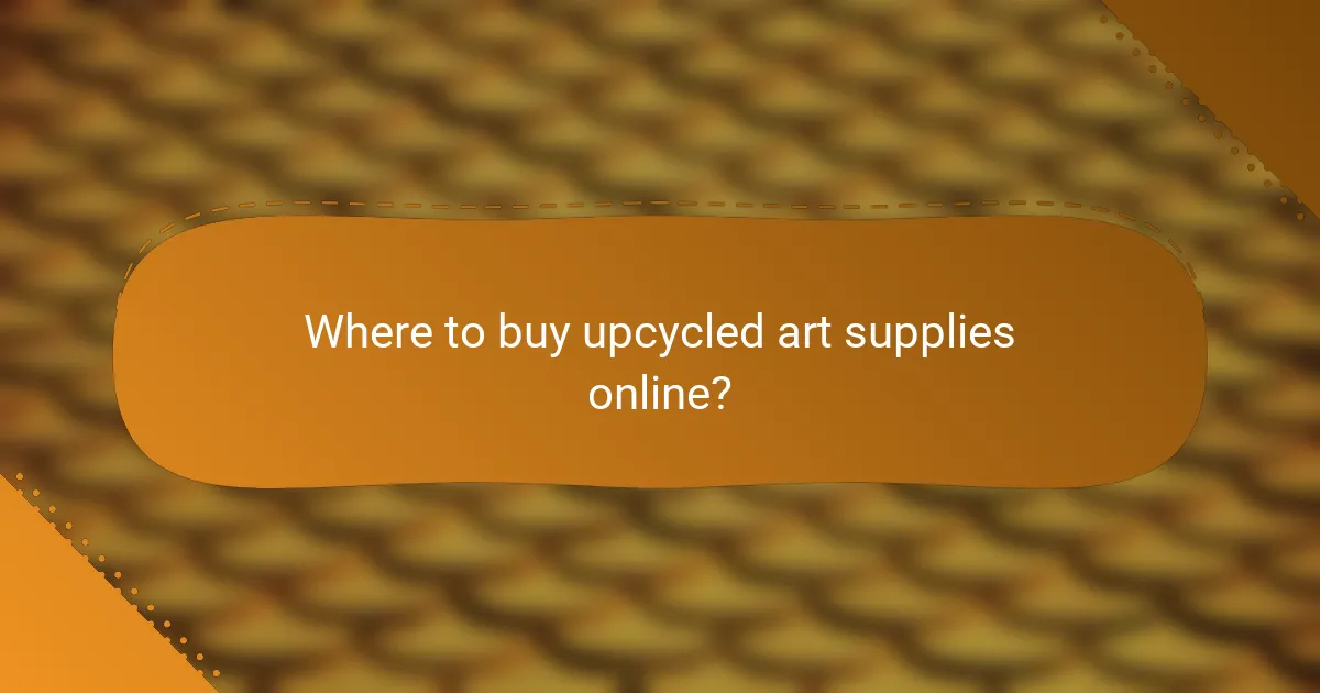 Where to buy upcycled art supplies online?